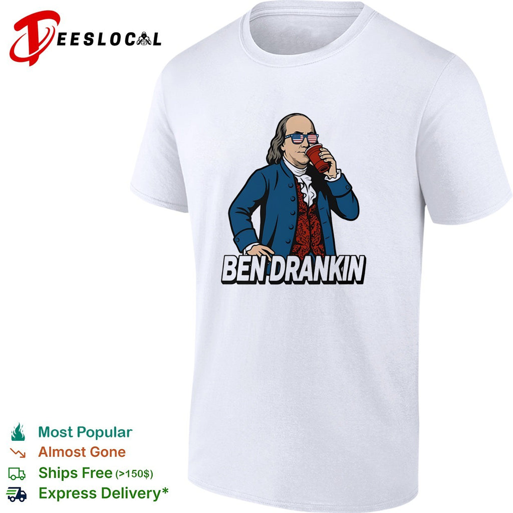 Ben Drankin Benjamin Franklin parody sunglasses drink humor shirt