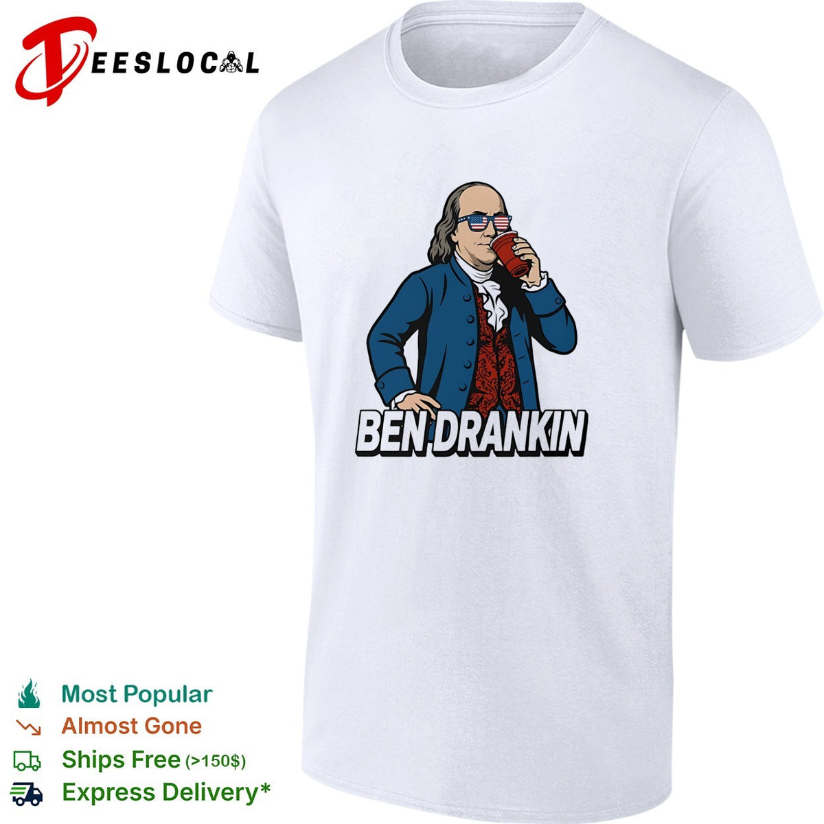 Ben Drankin Benjamin Franklin parody sunglasses drink humor shirt