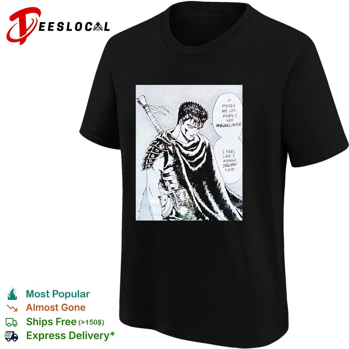 Berserk Guts it pisses me off when I see weaklings quote shirt