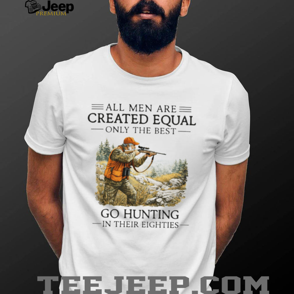 Men Go Hunting In Their Eighties Hunter Retirement Gift T Shirt