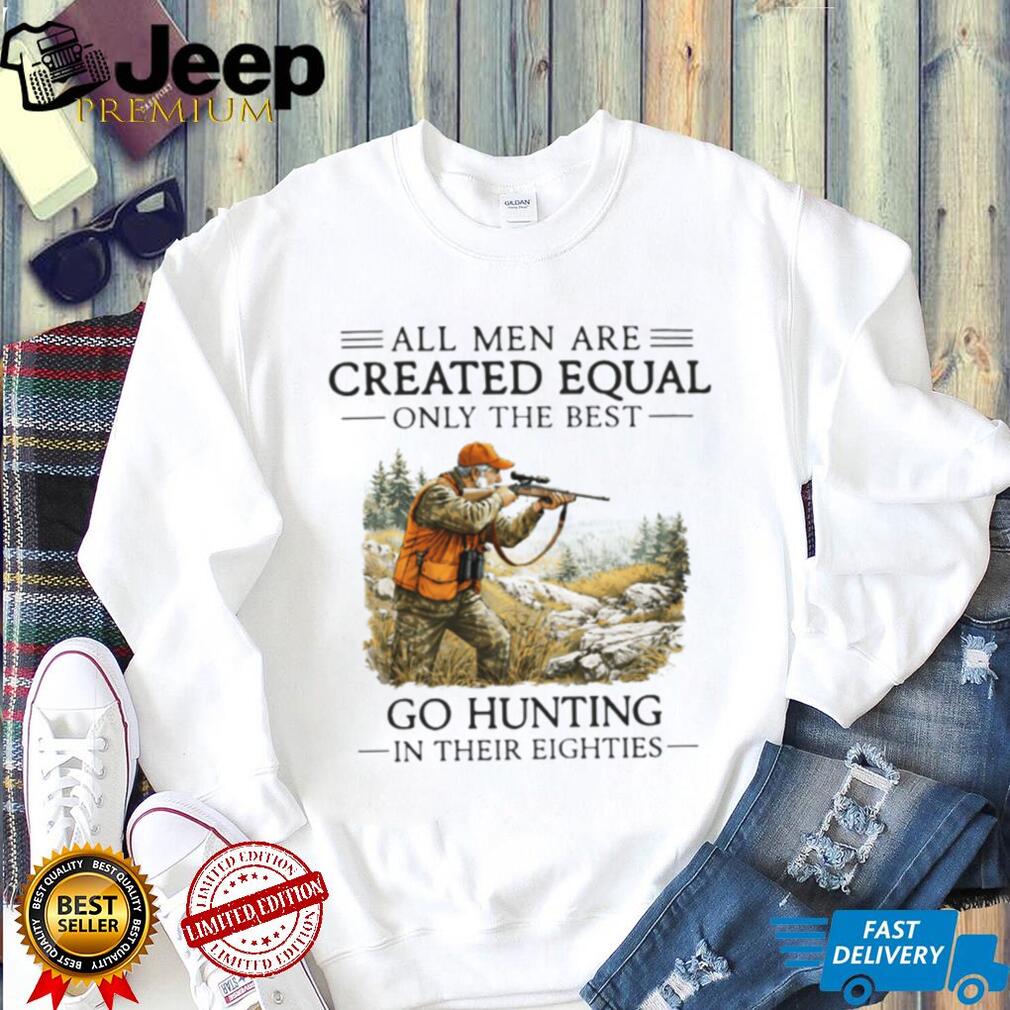 Men Go Hunting In Their Eighties Hunter Retirement Gift T Shirt