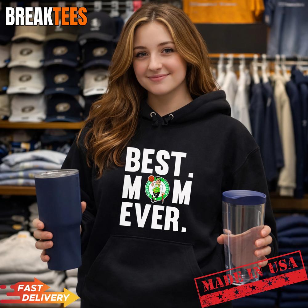 Mom Ever Boston Celtics Basketball T-Shirt