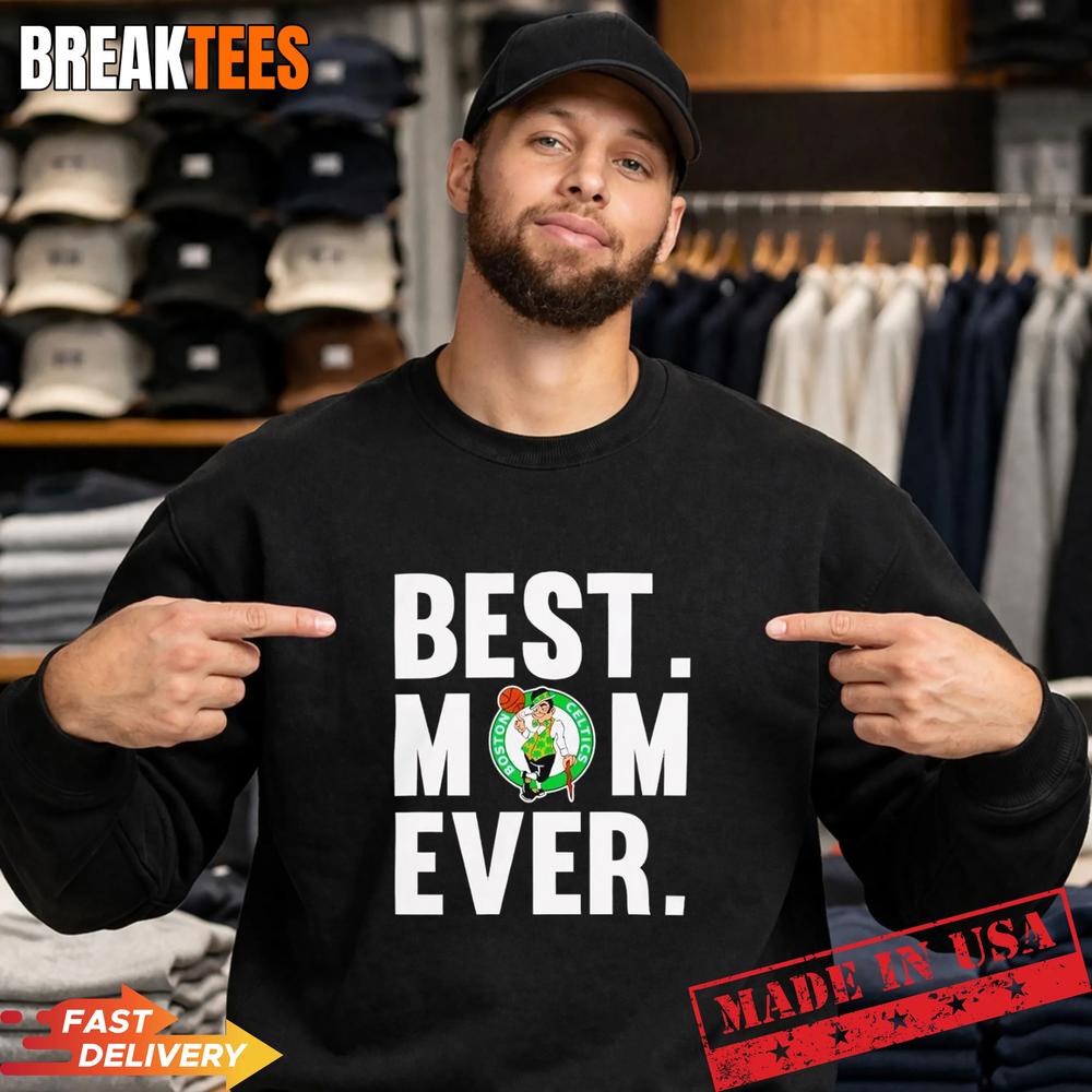 Mom Ever Boston Celtics Basketball T-Shirt