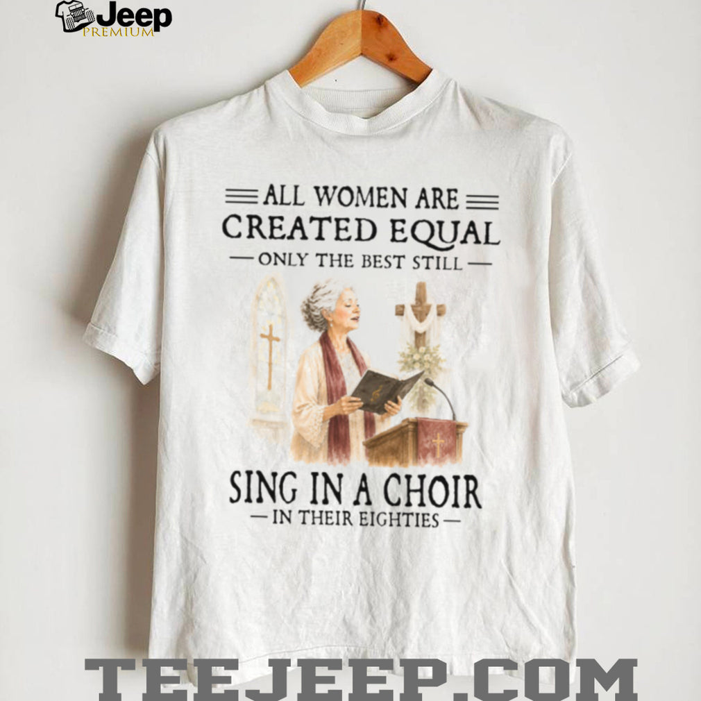 Women Sing In A Choir Eighties Christian Shirt