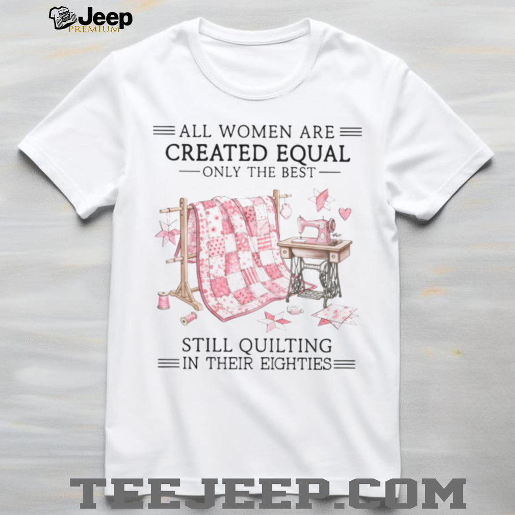 Women Still Quilting In Their Eighties Sewing Shirt