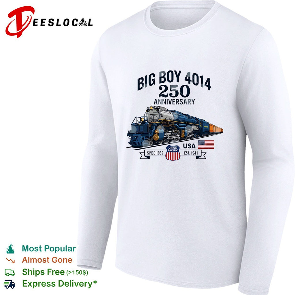Big Boy 4014 Union Pacific 250th anniversary locomotive USA shirt