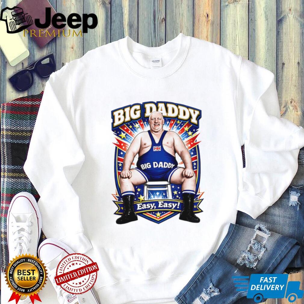 Big Daddy Easy Easy British Wrestling Legend T Shirt