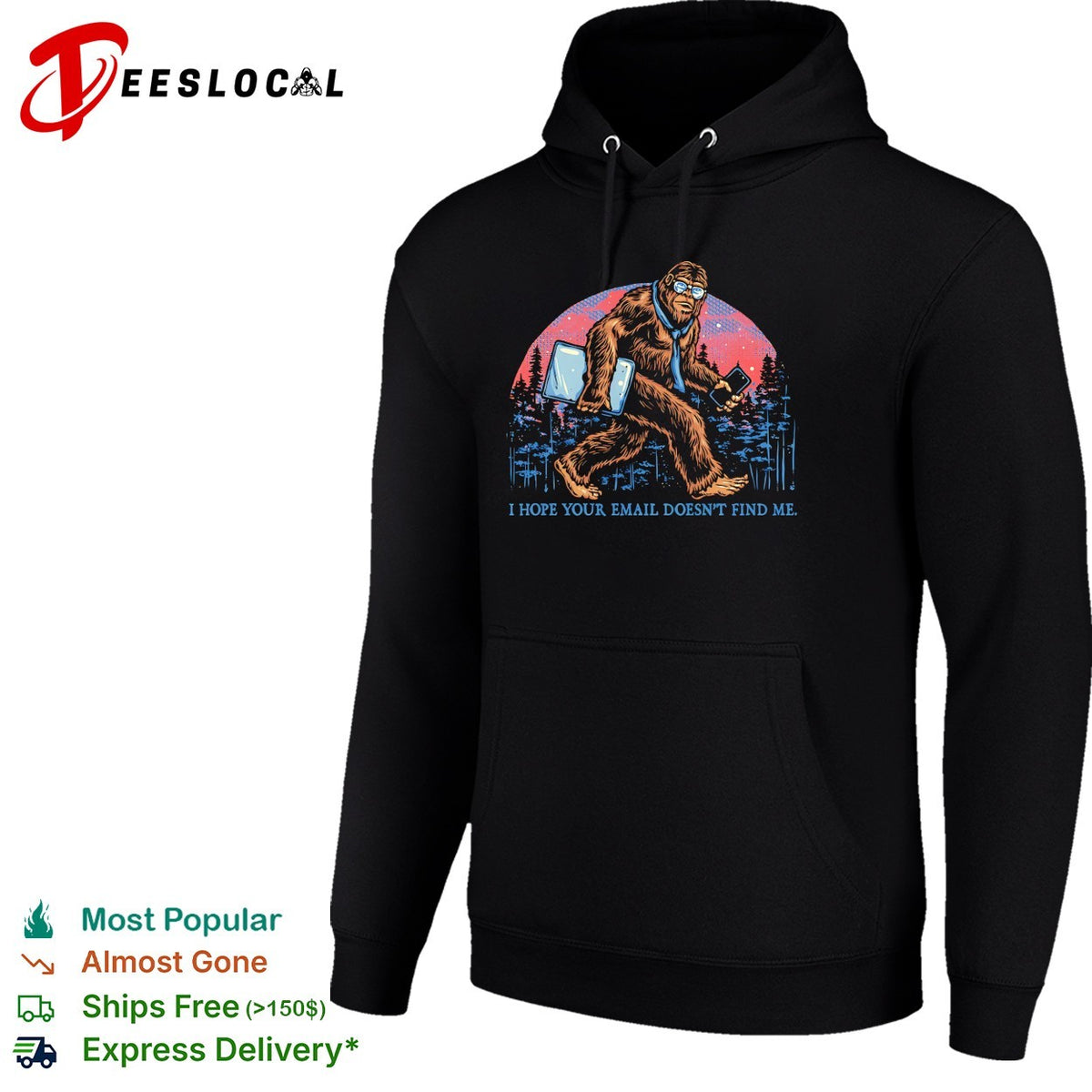 Bigfoot email doesn’t find me I hope your email doesn’t find me shirt