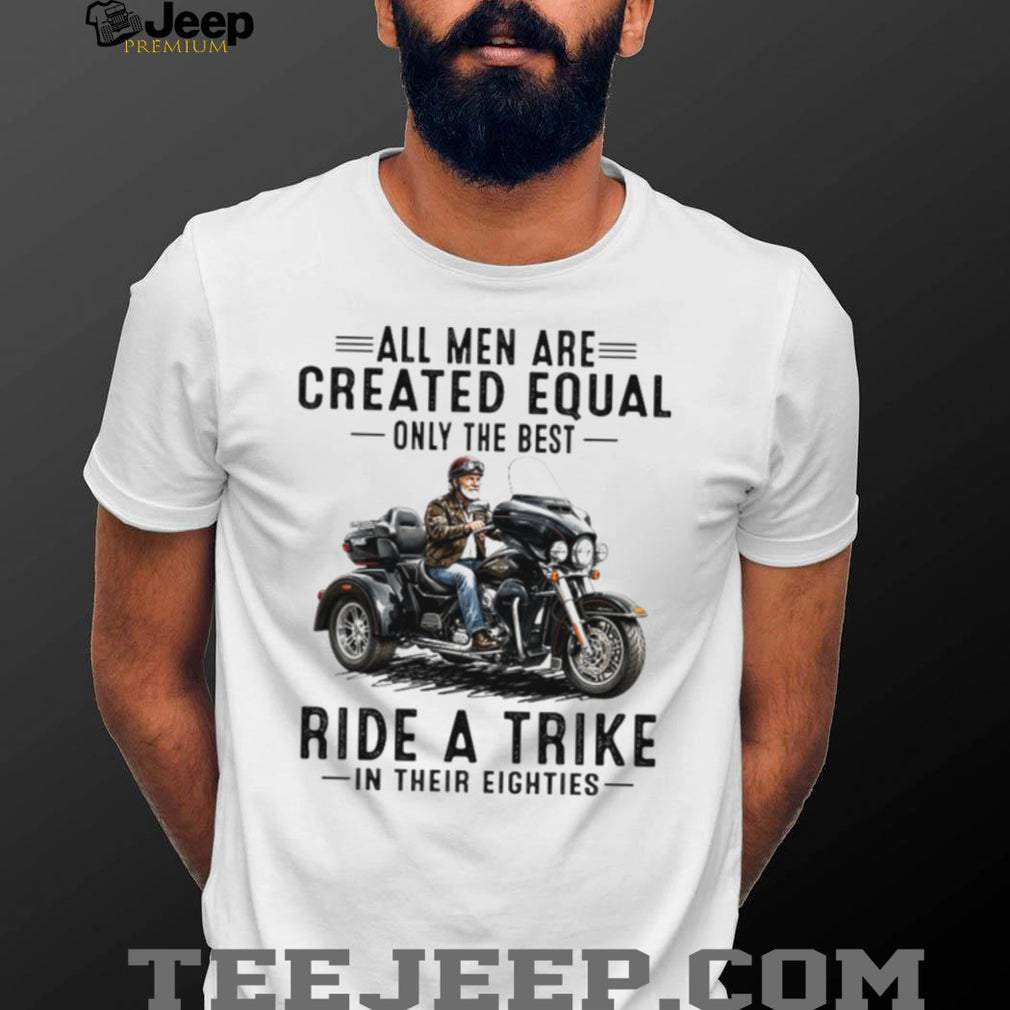 Biker Men Ride A Trike In Their Eighties Motorcycle Gift Shirt