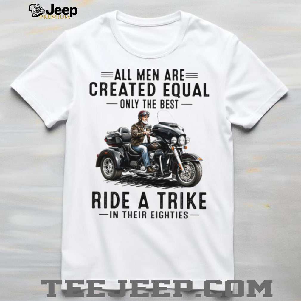 Biker Men Ride A Trike In Their Eighties Motorcycle Gift Shirt