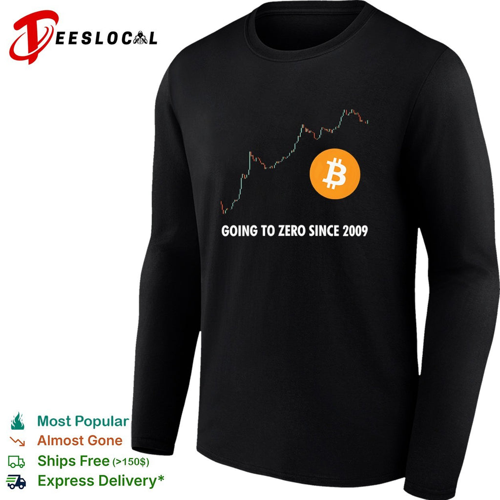 Bitcoin Going to Zero Since 2009 Cryptocurrency Trading Stock Market Chart shirt