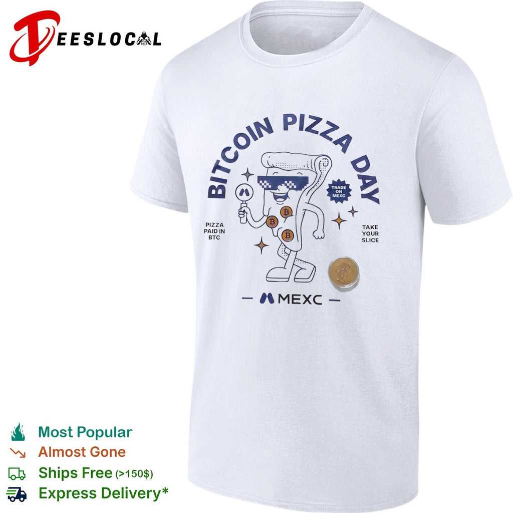 Bitcoin Pizza Day MEXC trade on MEXC pizza paid in btc take your slice shirt