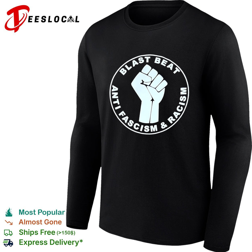 Blast Beat Anti Fascism and Racism Fist Symbol Equality Music Protest Rock shirt