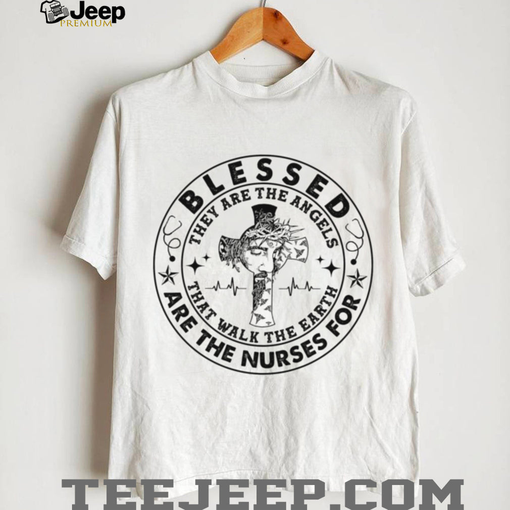 Blessed Are The Nurses Angels Faith Cross Medical Shirt