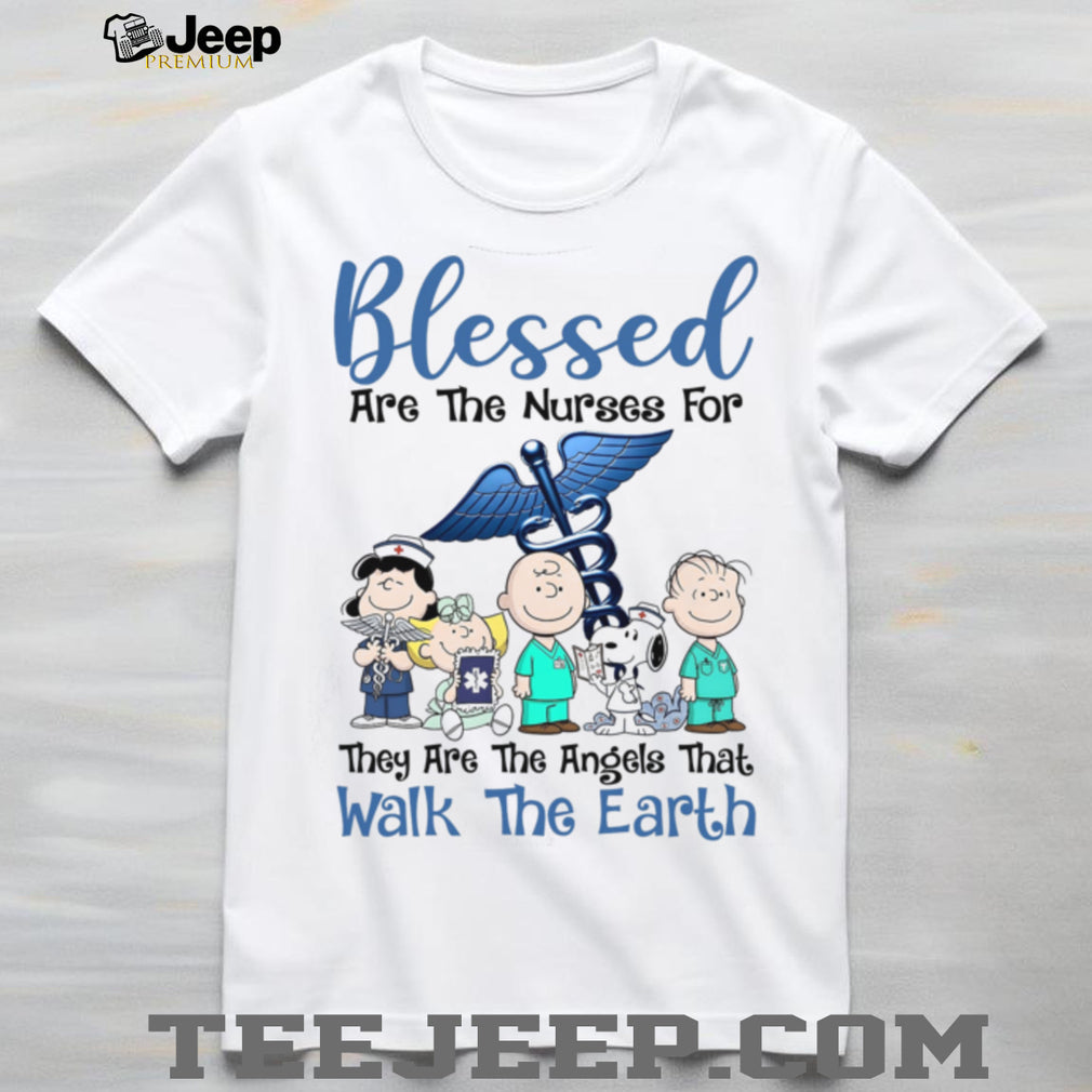 Blessed Are The Nurses Angels Walking On Earth Faith Shirt
