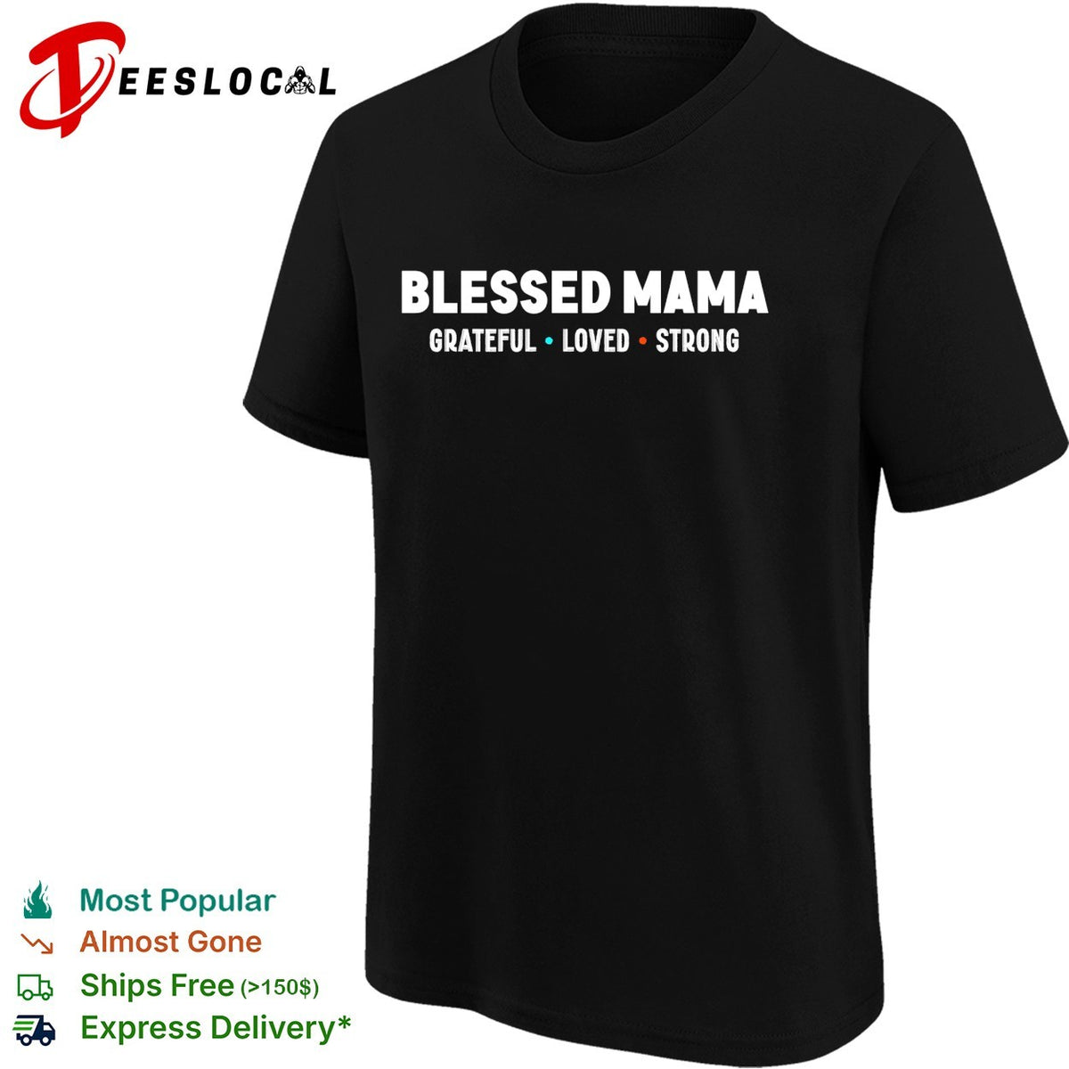 Blessed Mama Grateful Loved Strong shirt Motherhood Parenting Family Inspirational