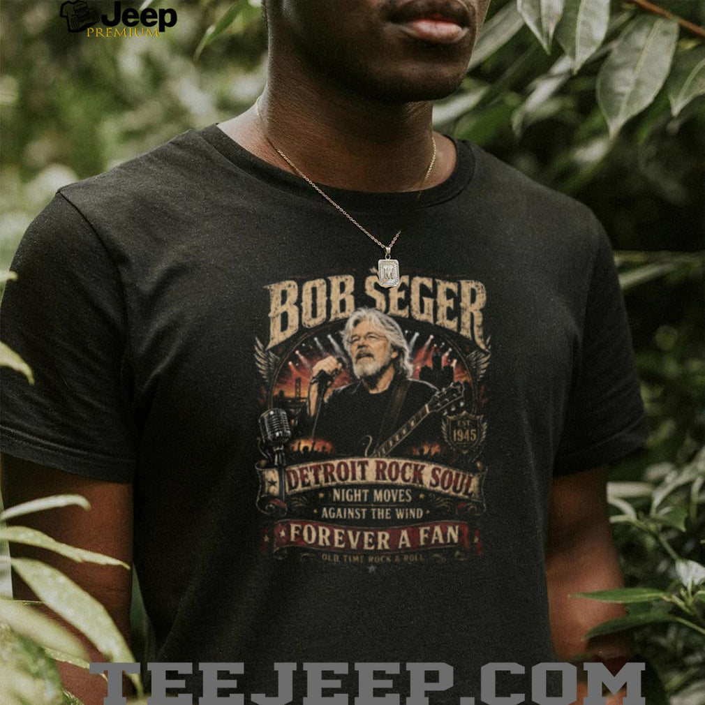 Bob Seger Detroit Rock Soul Forever A Fan Signature Tribute T Shirt