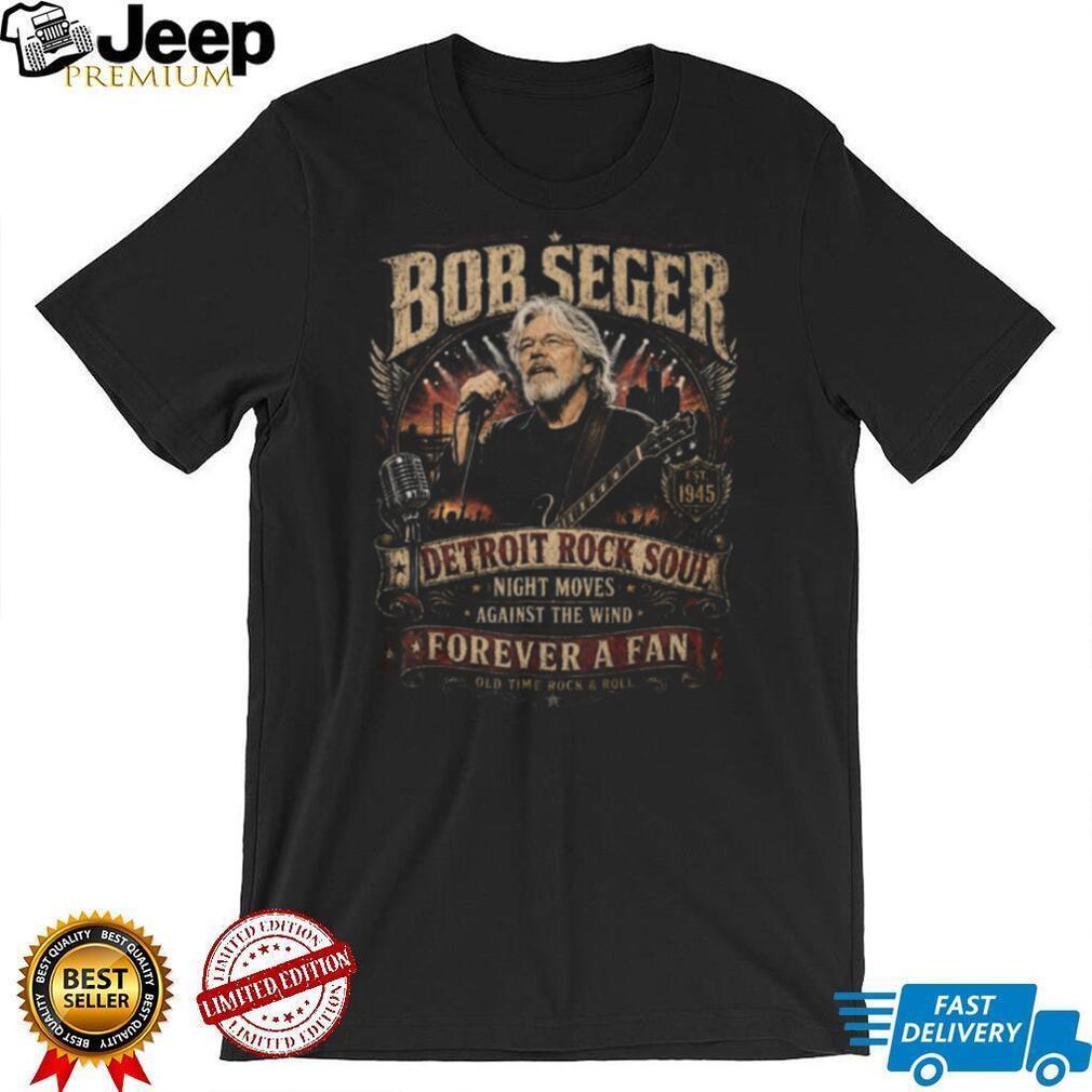 Bob Seger Detroit Rock Soul Forever A Fan Signature Tribute T Shirt