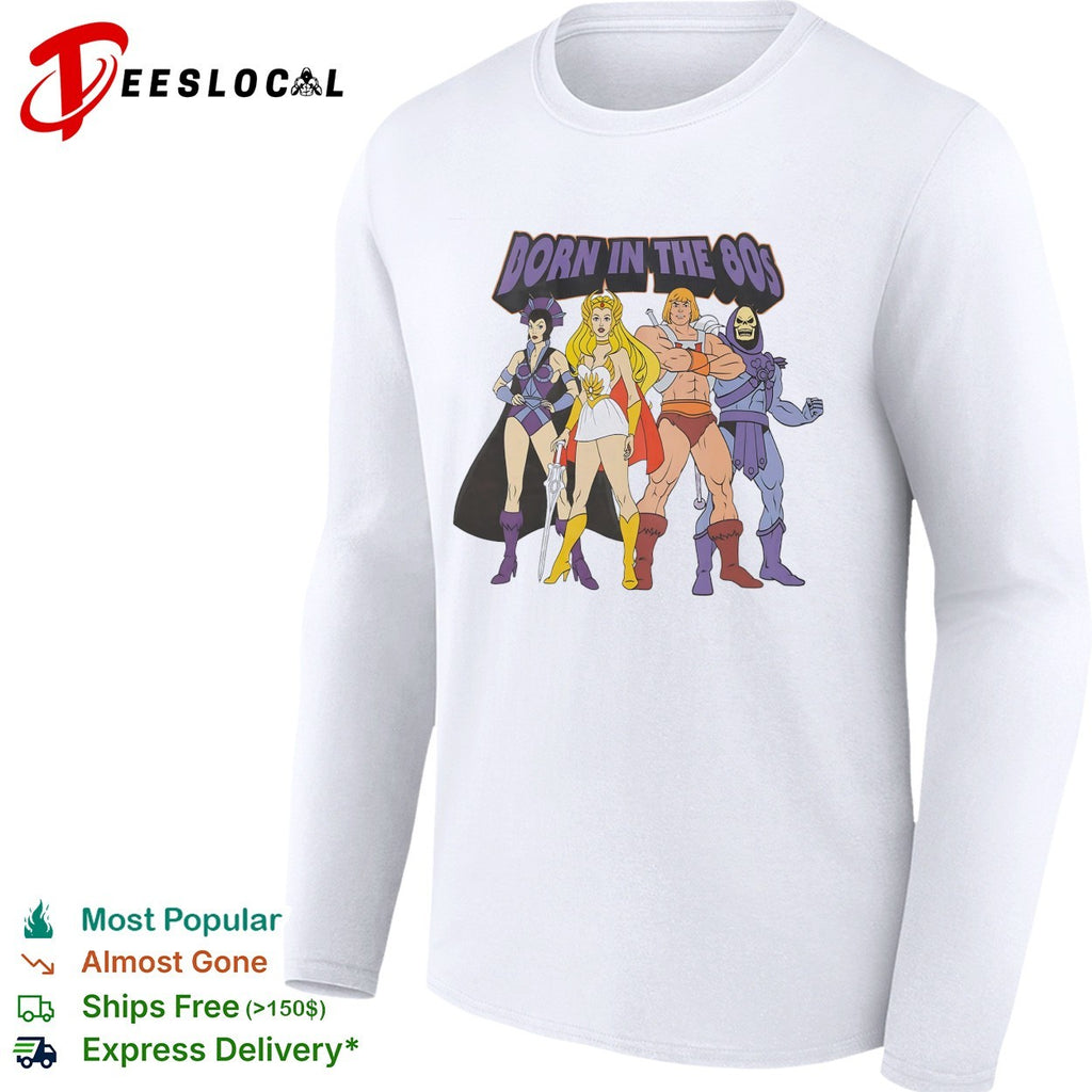 Born in the 80s Shadow Weaver She Ra He Man and Skeletor Masters of the Universe shirt