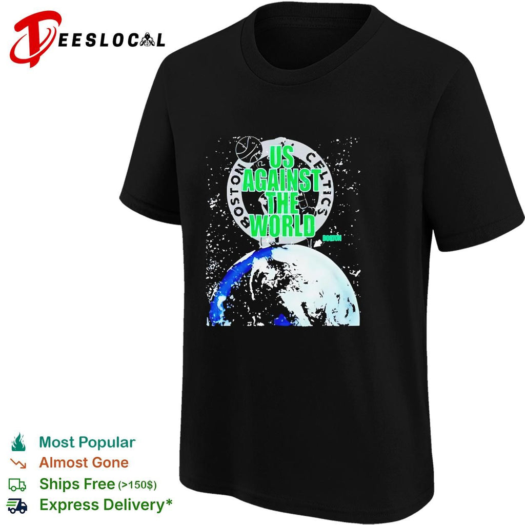 Boston Celtics us against the world earth globe space background shirt