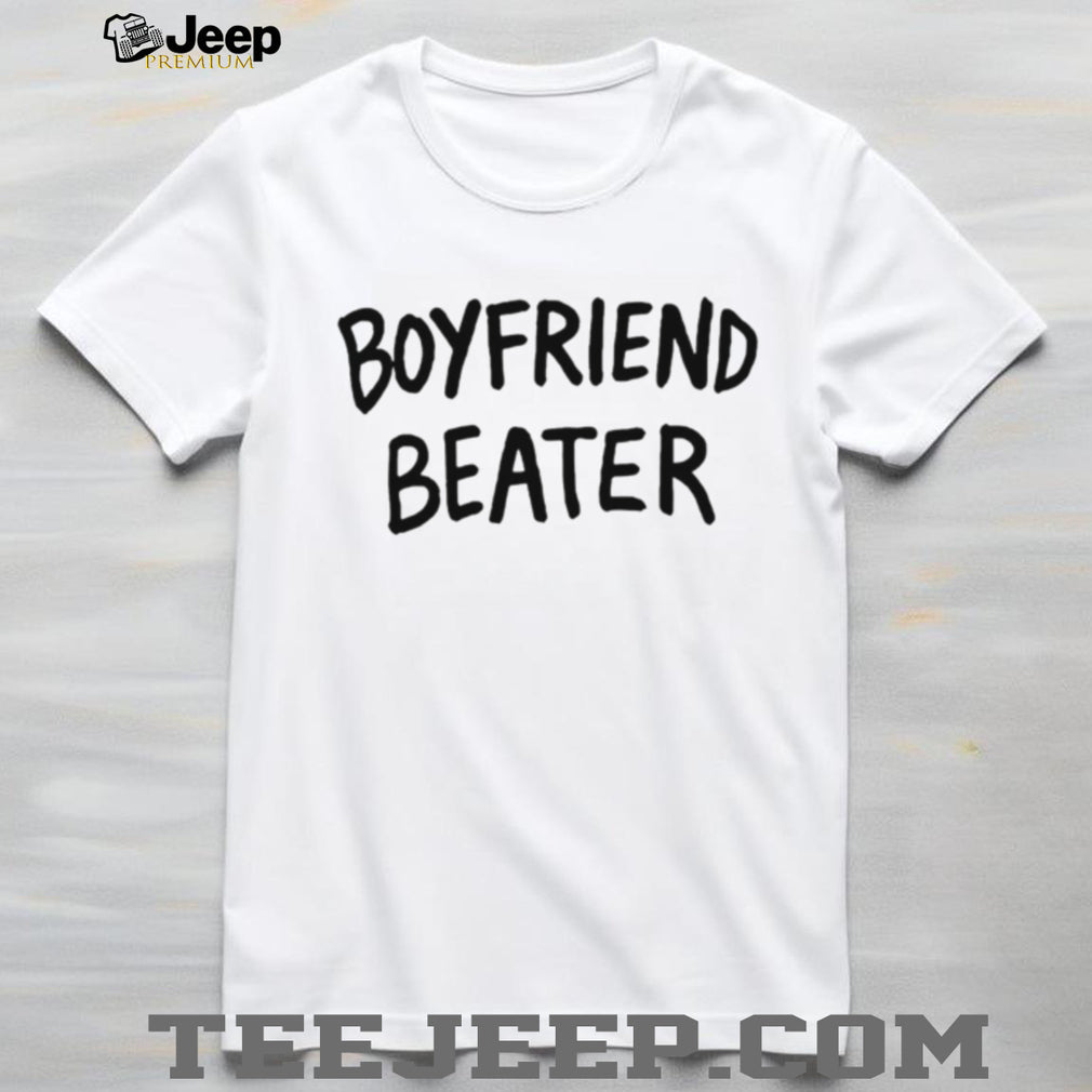 Boyfriend Beater Funny Minimalist Text T Shirt