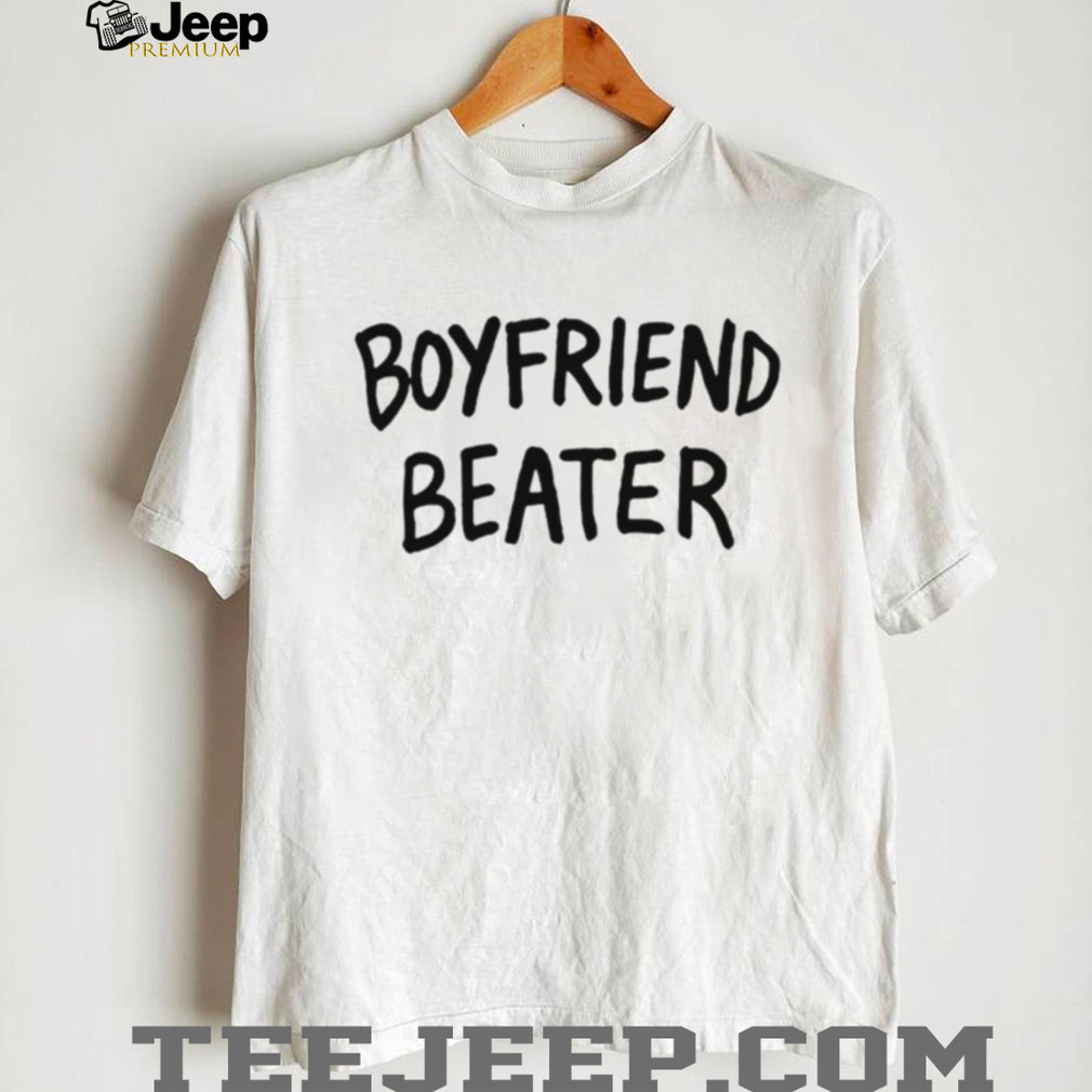 Boyfriend Beater Funny Minimalist Text T Shirt