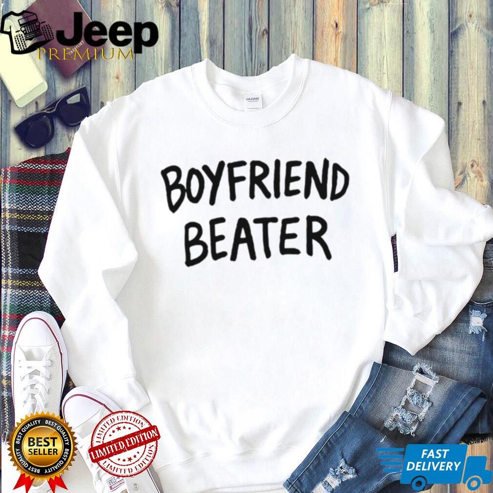 Boyfriend Beater Funny Minimalist Text T Shirt