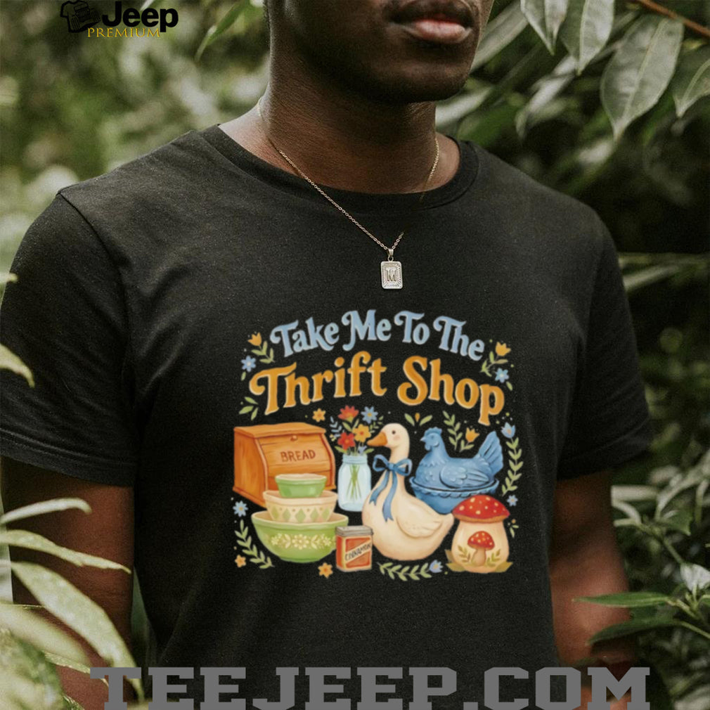 Take Me To The Thrift Shop Vintage Aesthetic Goose T Shirt