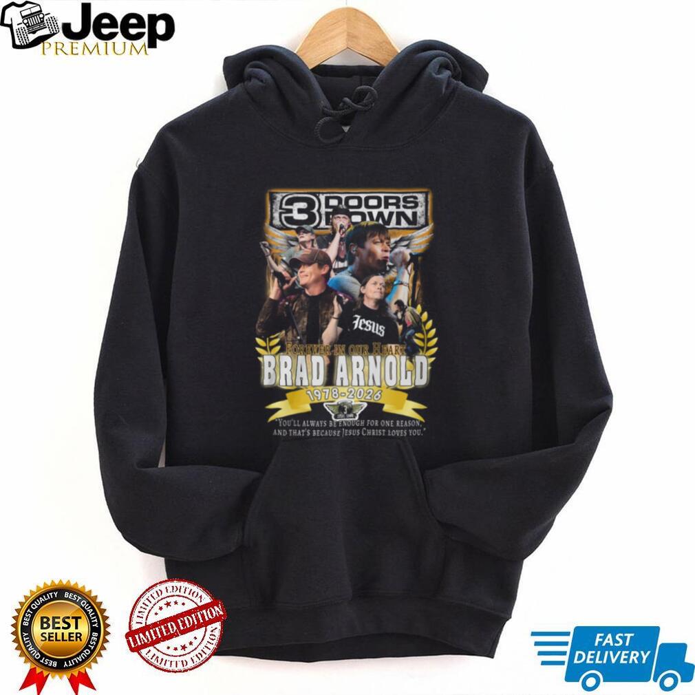 Brad Arnold 3 Doors Down Forever In Our Heart 1978 2026 Memorial T Shirt