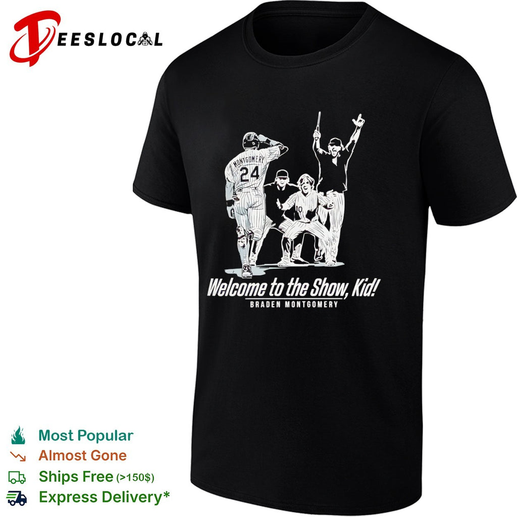 Braden Montgomery players welcome to the show kid shirt
