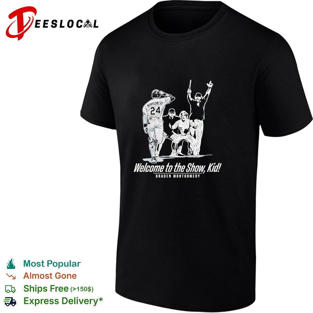 Braden Montgomery welcome to the show kid baseball debut shirt