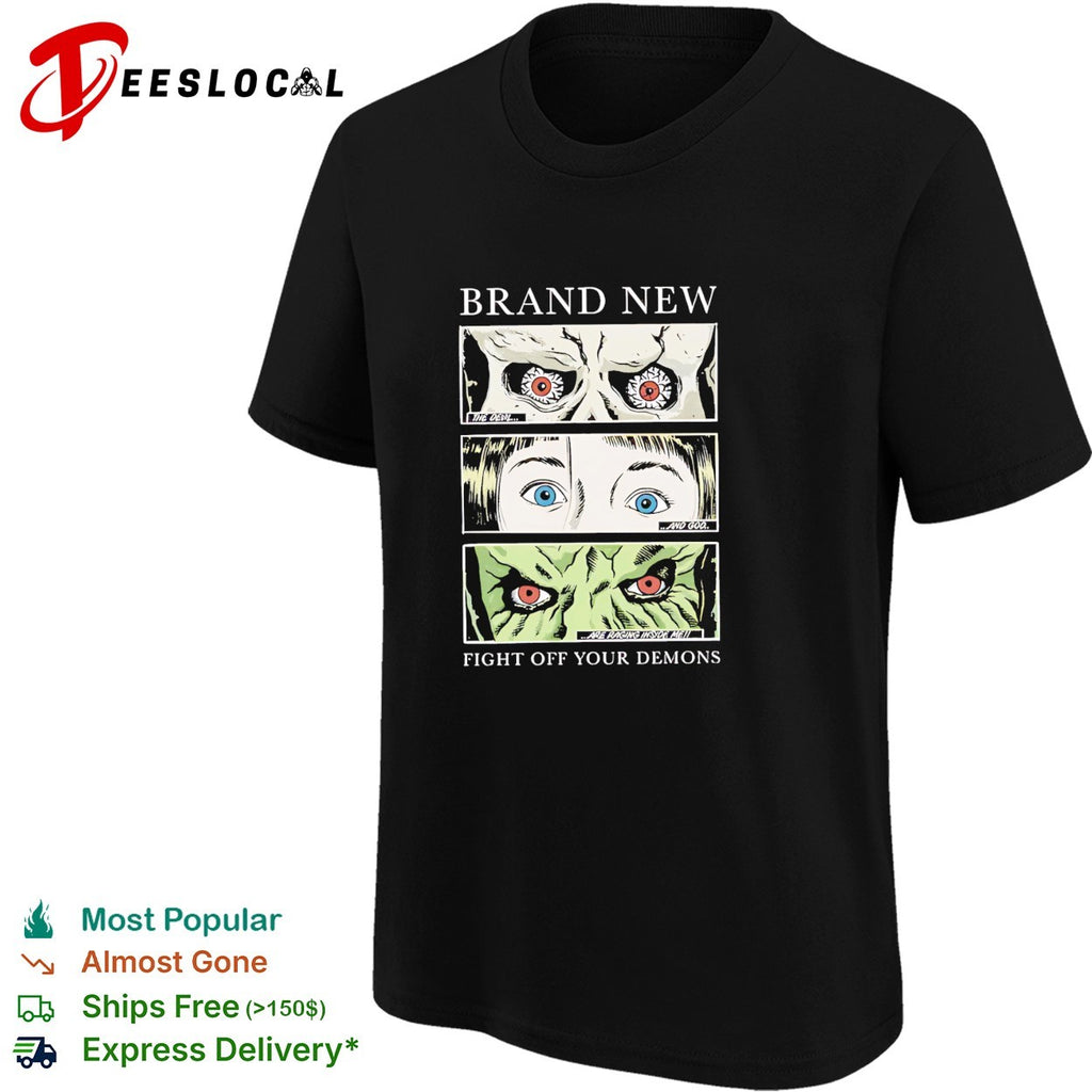 Brand New fight off your demons eyes shirt