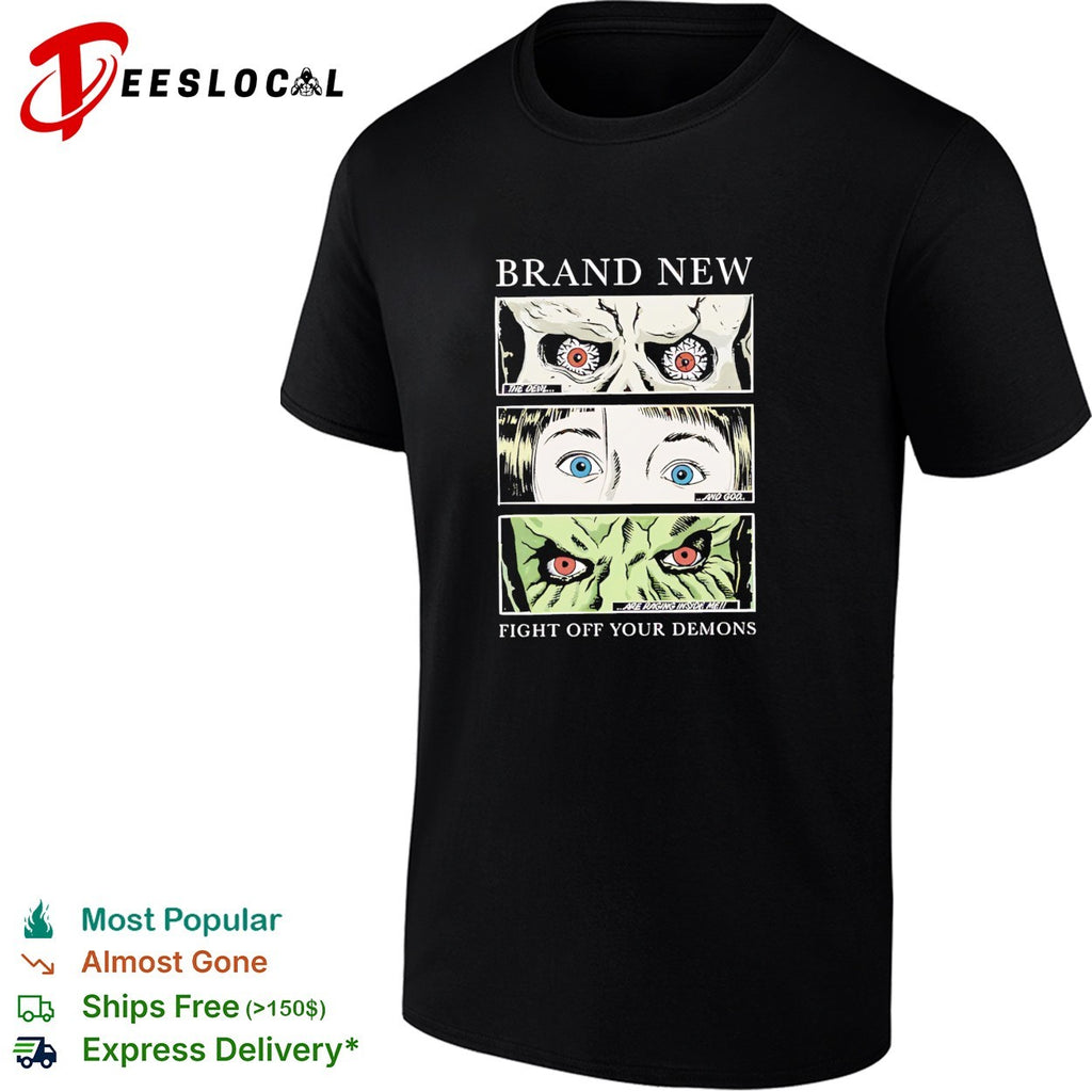 Brand New fight off your demons eyes shirt