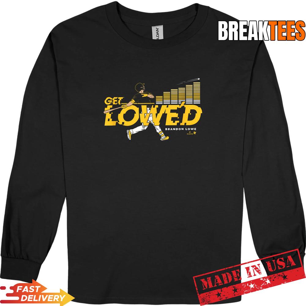 Brandon Lowe Get Lowe’d Pittsburgh Baseball Shirt