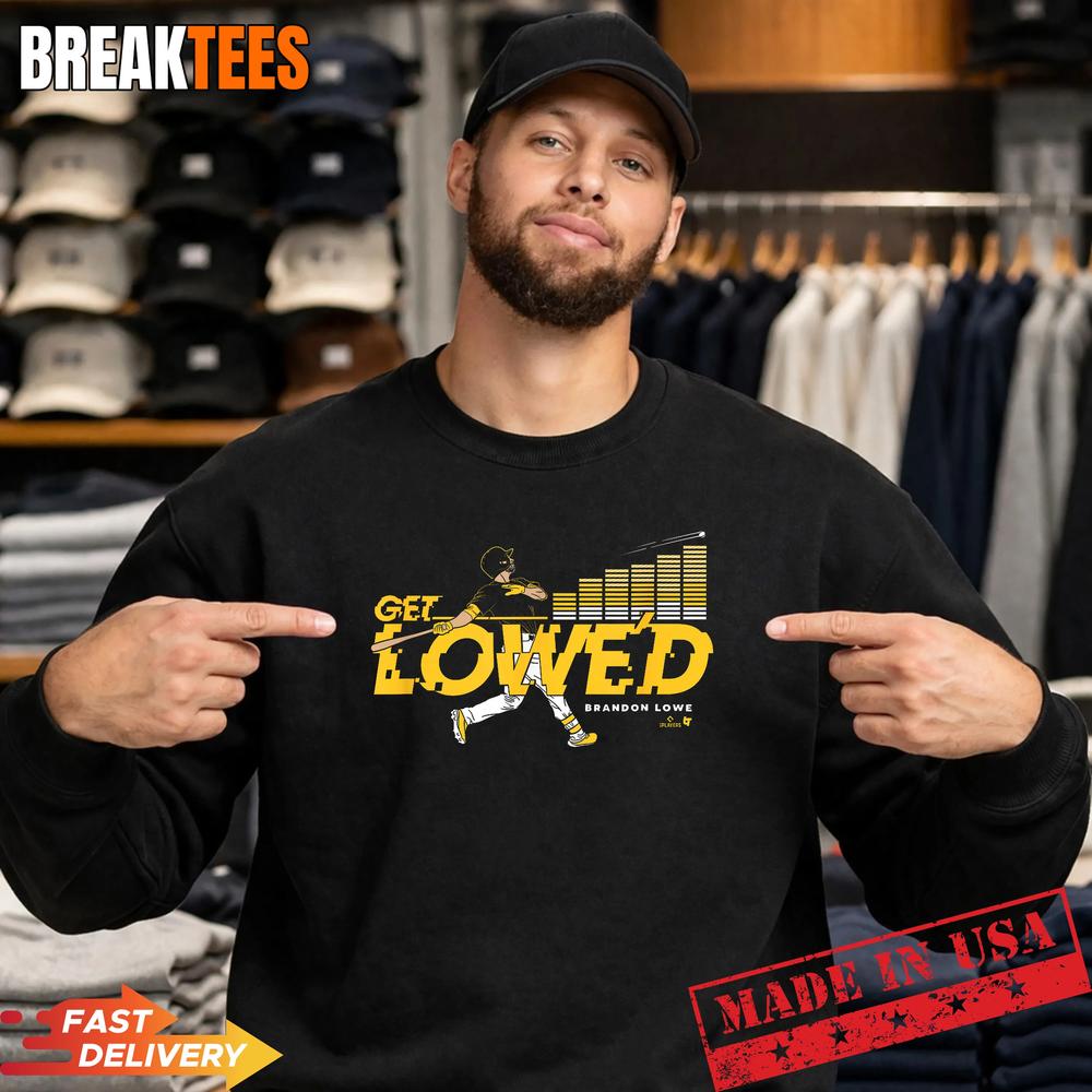 Brandon Lowe Get Lowe’d Pittsburgh Baseball Shirt