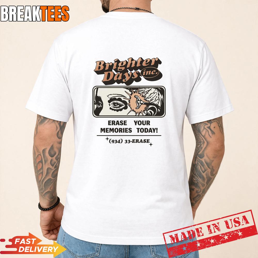 Brighter Days Erase Your Memories Retro Graphic Shirt
