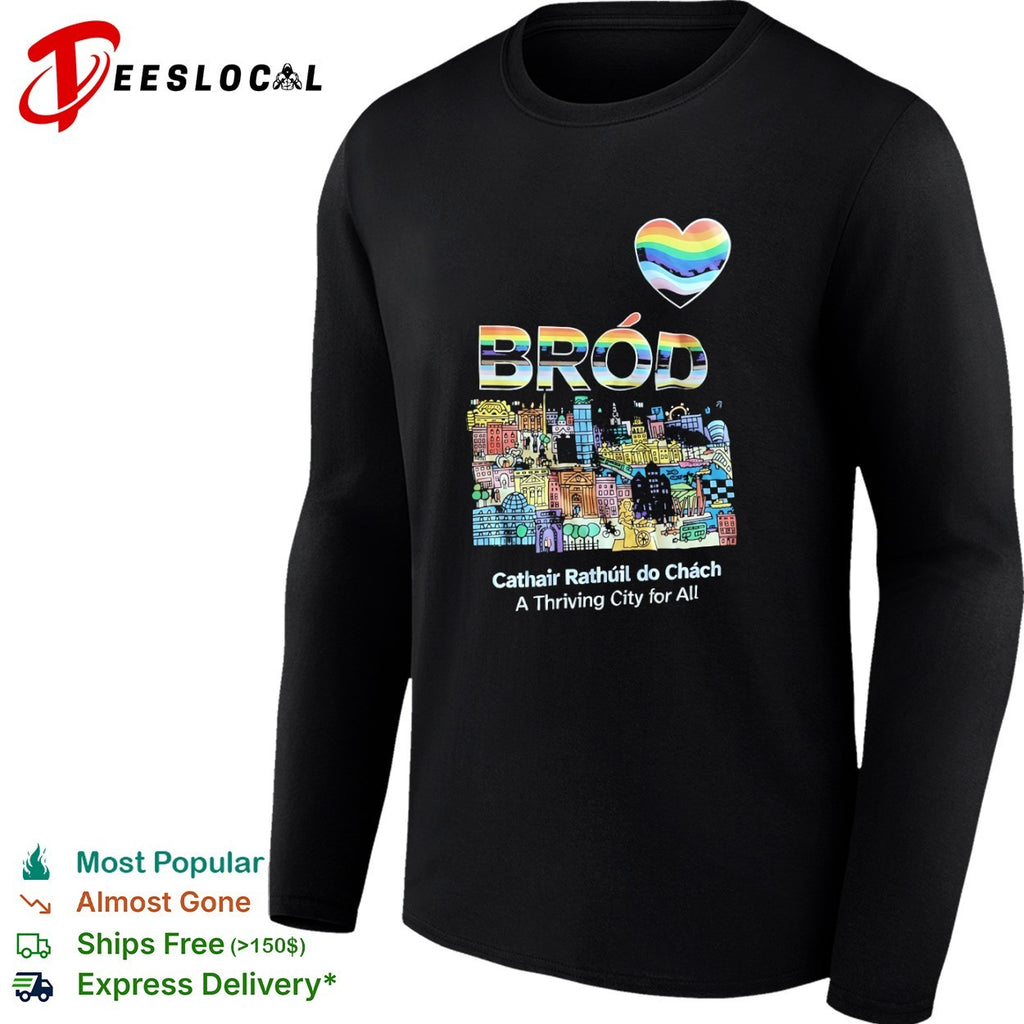 Brod Cathair Rathuil do Chach A Thriving City for All pride rainbow heart shirt