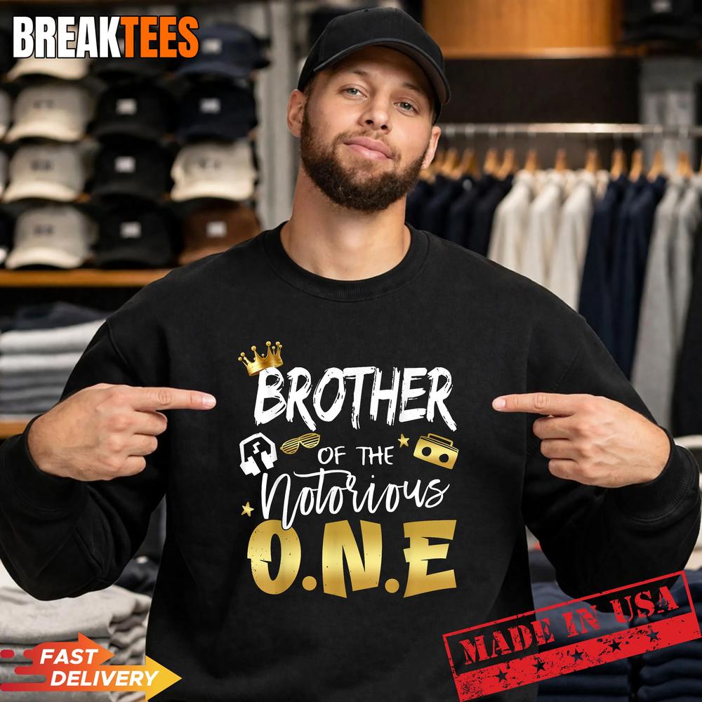Brother of The Notorious One Old School 1st Hip Hop Party Shirt