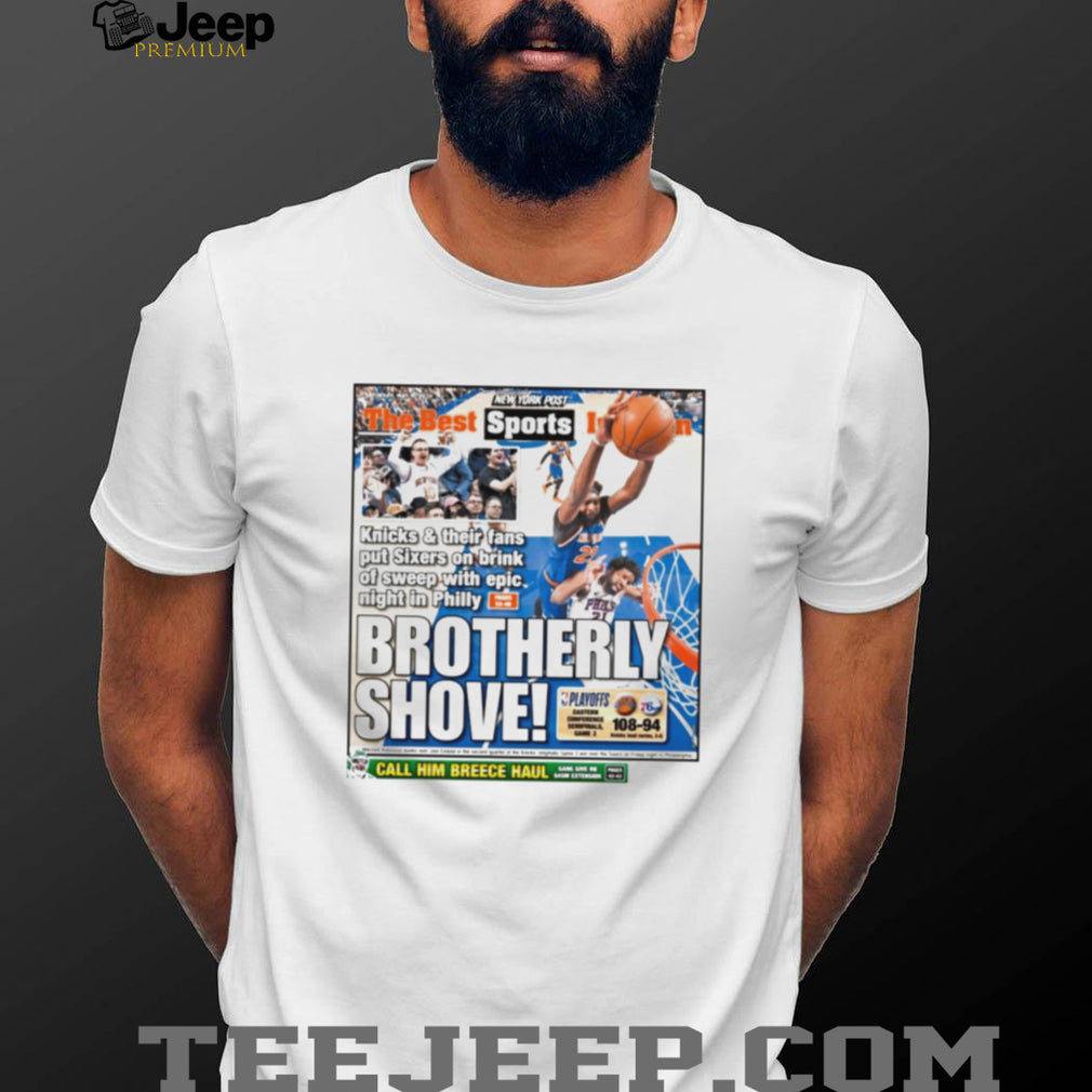 Brotherly Shove NY Post Knicks vs Sixers NBA Playoffs Sports T Shirt