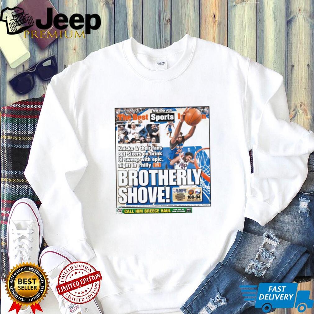 Brotherly Shove NY Post Knicks vs Sixers NBA Playoffs Sports T Shirt