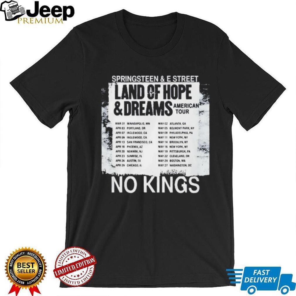 Bruce Springsteen Land of Hope & Dreams Tour 2026 No Kings shirt