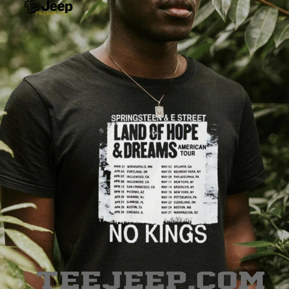 Bruce Springsteen Land of Hope & Dreams Tour 2026 No Kings shirt