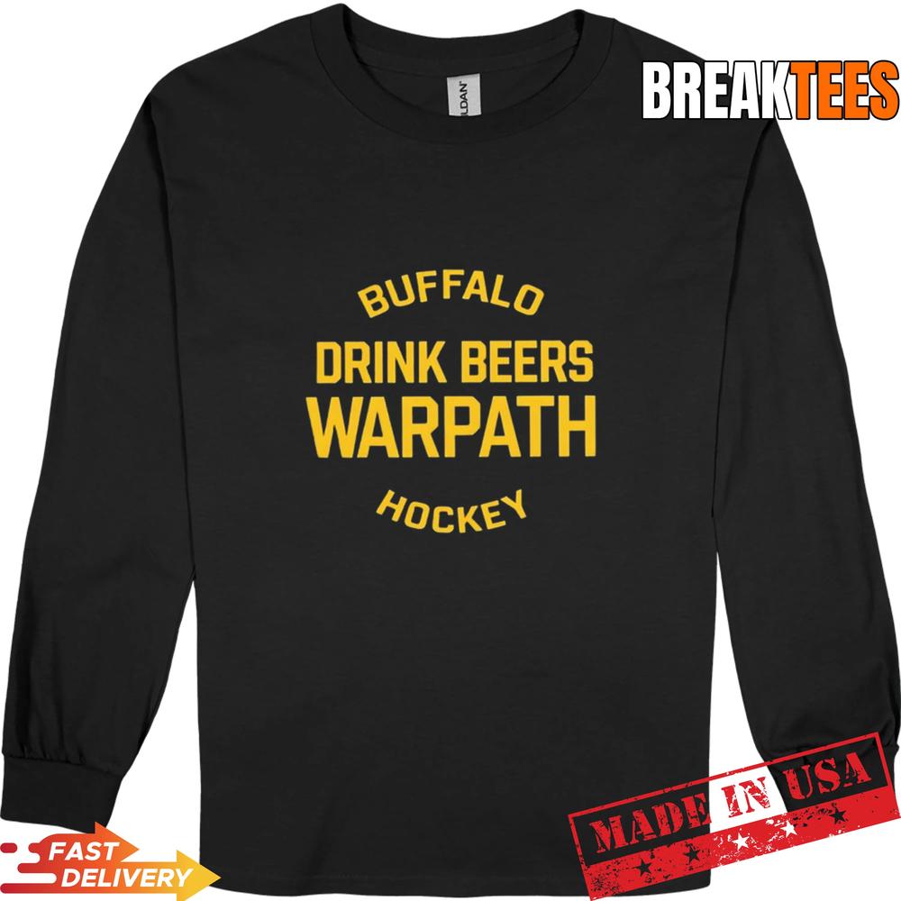 Buffalo Drink Beers Warpath Hockey Shirt