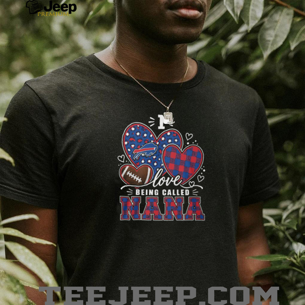 Buffalo Football Buffalo Hearts Plaid Pattern I Love Being Called Nana T Shirt