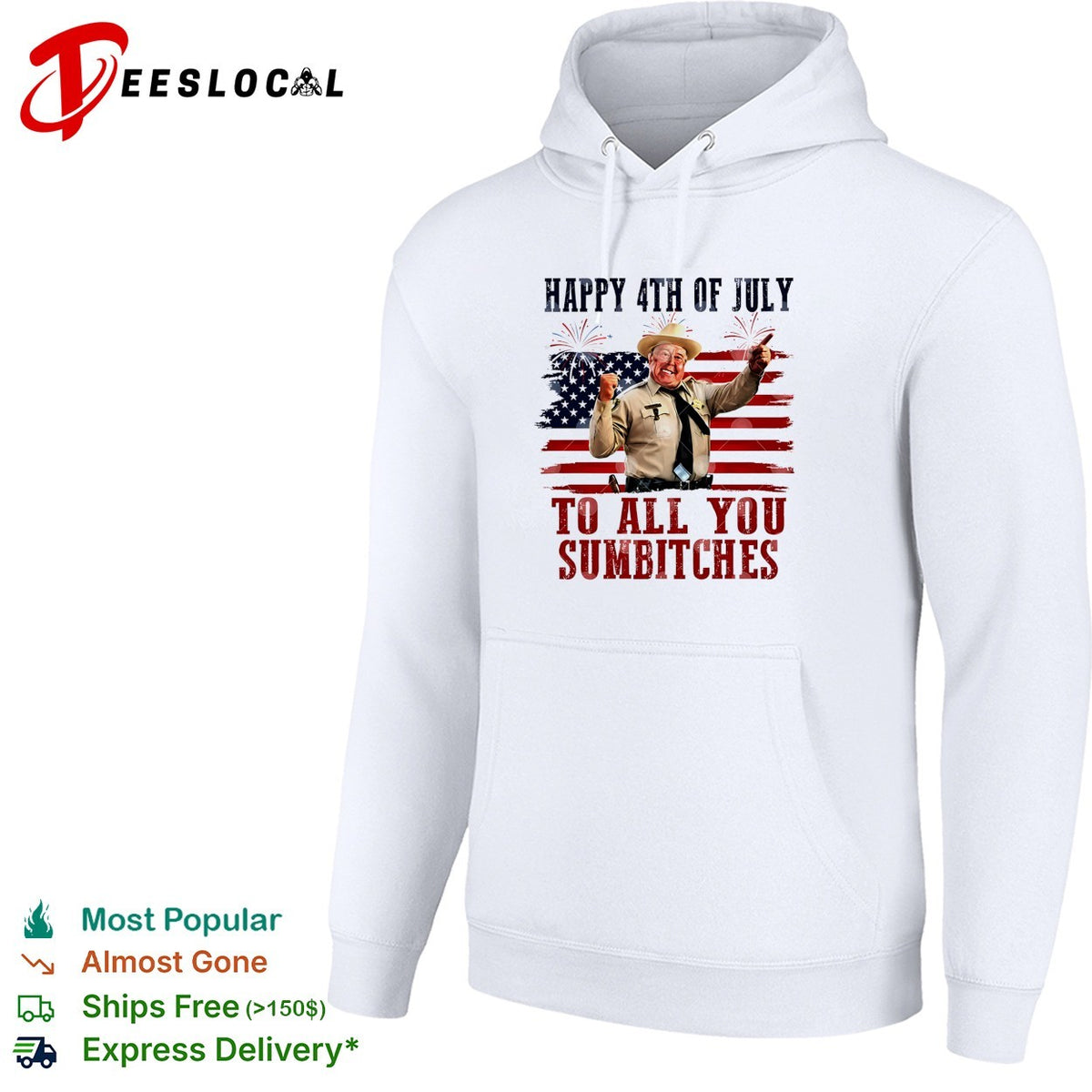 Buford T Justice Smokey and the Bandit Happy 4th of July to all you sumbitches shirt