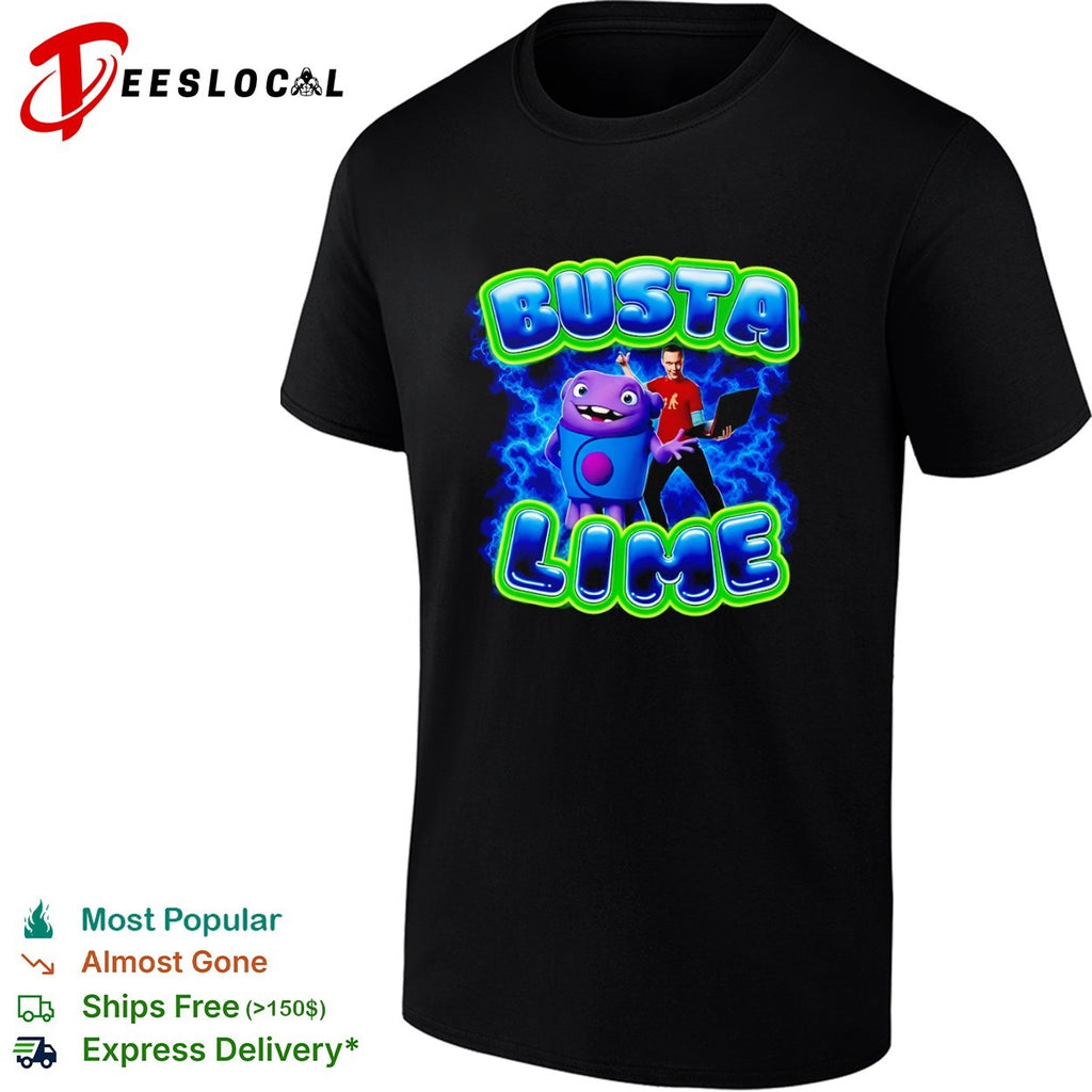 Busta Lime Sheldon Cooper from The Big Bang Theory and Oh from Home shirt