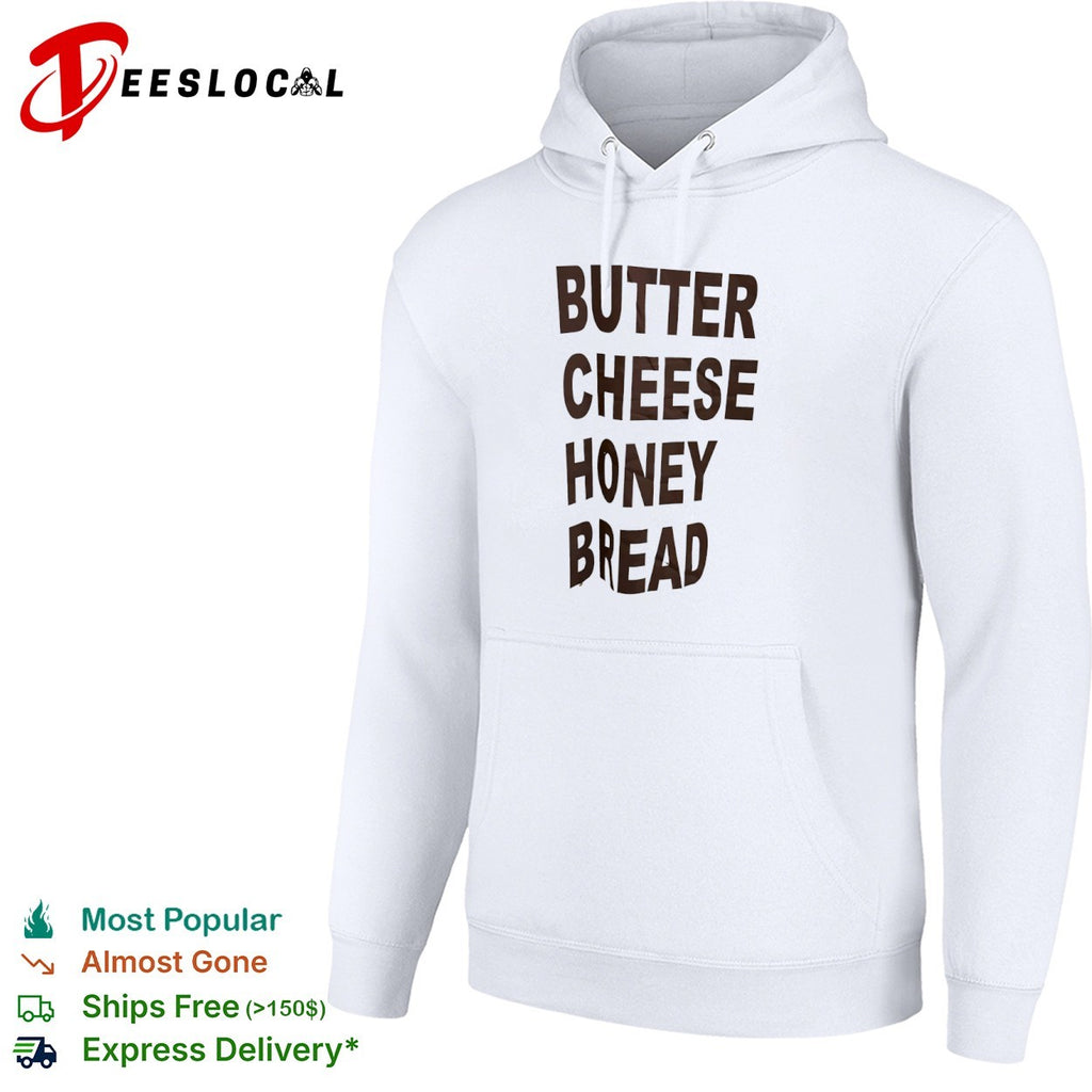 Butter cheese honey bread shirt
