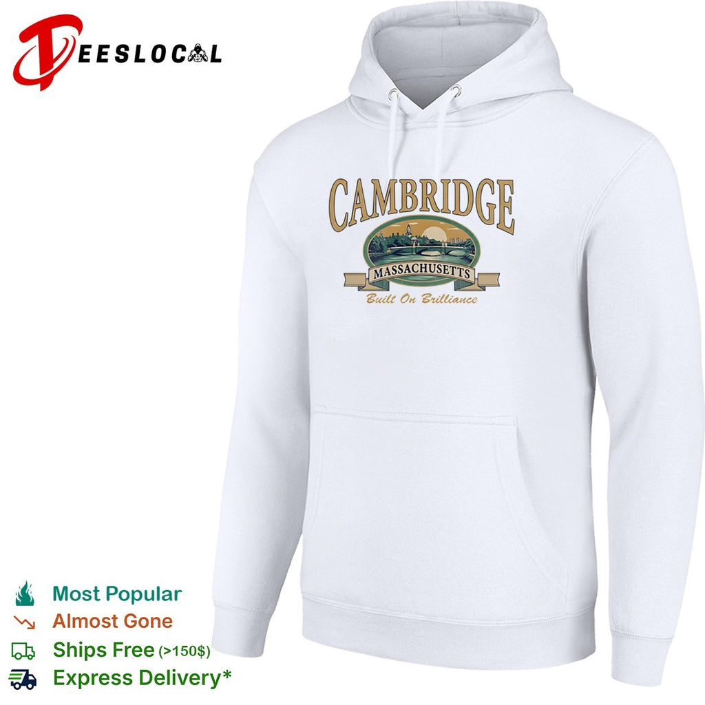 Cambridge Massachusetts Built on Brilliance Cambridge Massachusetts City Shirt
