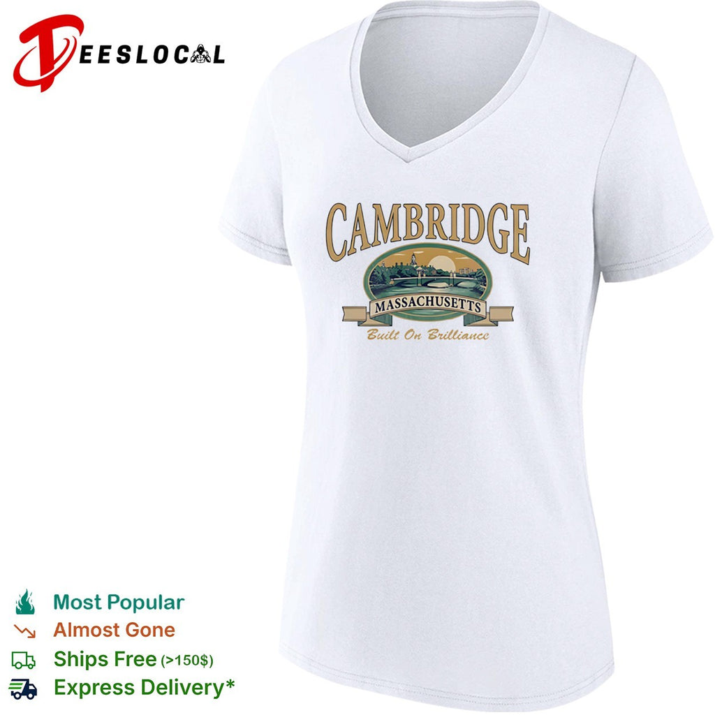 Cambridge Massachusetts Built on Brilliance Cambridge Massachusetts City Shirt