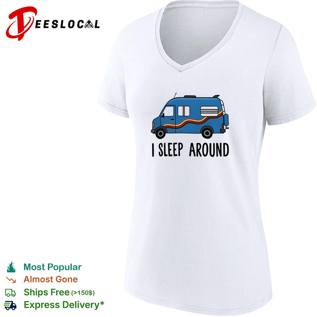 Camper van I sleep around shirt